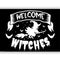 Welcome Witches Poster - A3