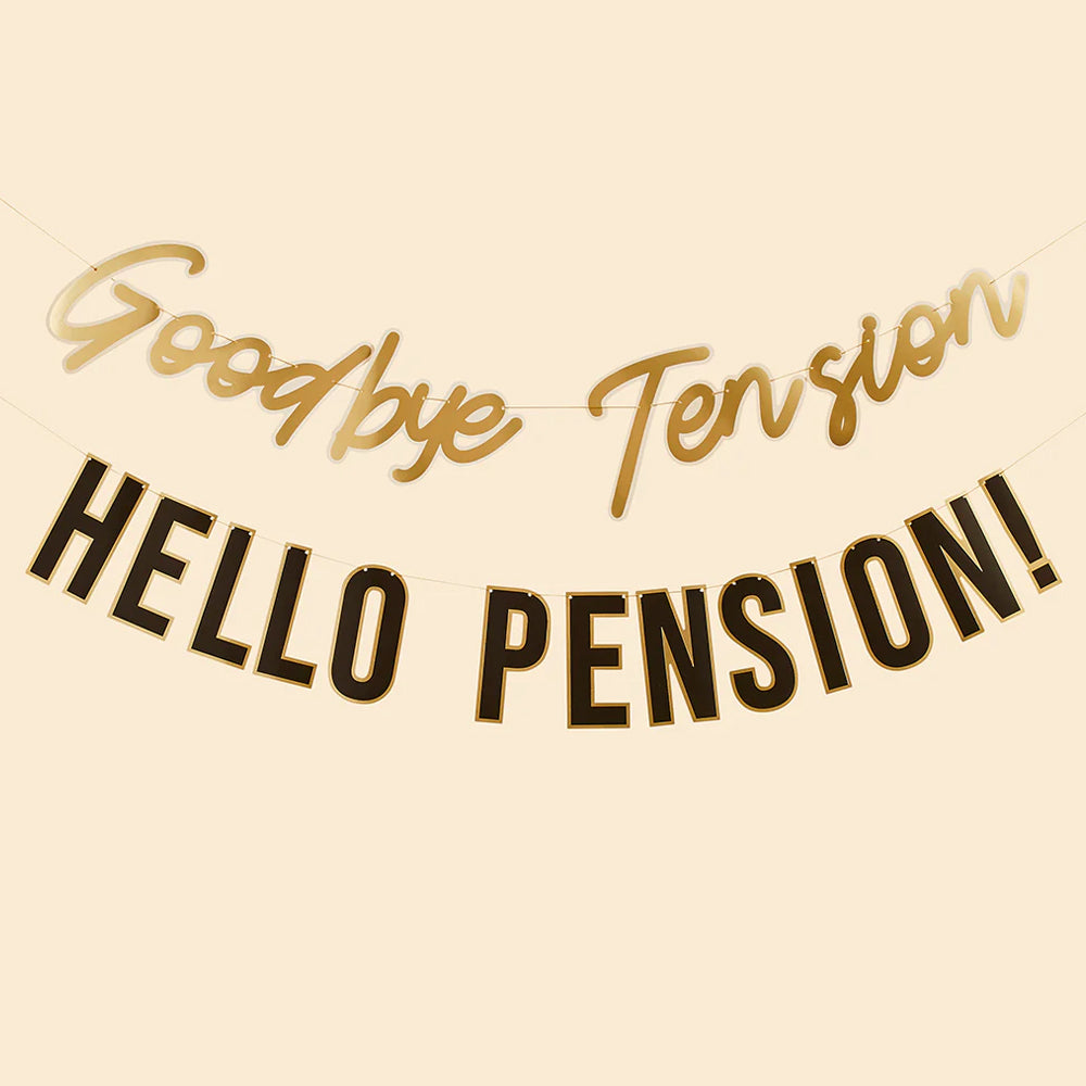 Goodbye Tension Hello Pension Banner - 2m